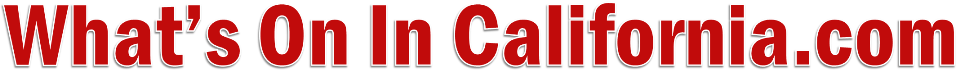 What’s On In California